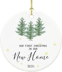 New Home Ornament 2025,First Christmas in Our New Home 2025, New House Christmas Ornament,2.9" Ceramic Keepsake for First Home Decorations